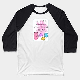 Cute Cat Quote Baseball T-Shirt